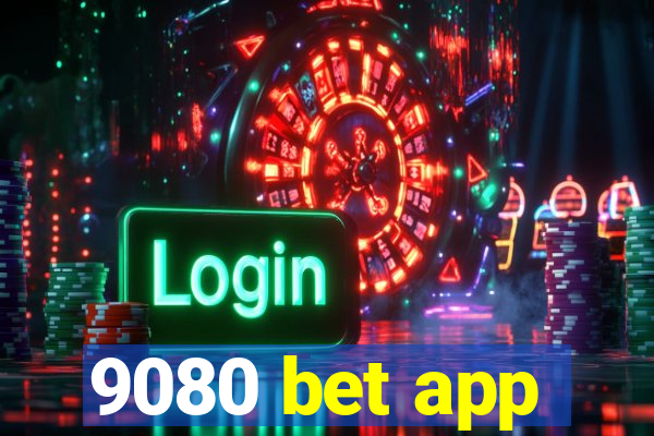 9080 bet app